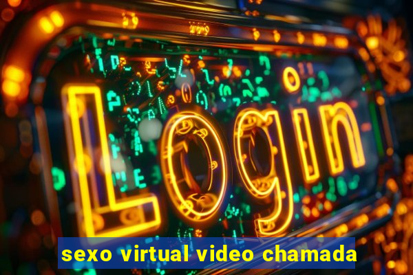 sexo virtual video chamada